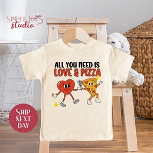 All You Need Is Love And Pizza Toddler Shirt, Cute Graphic Tees, Pizza Lover, Novelty Toddler Shirt, Funny Kids Shirt, (SK-VAL17)