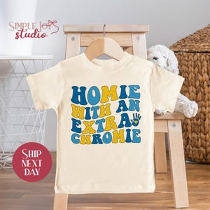 Homie With An Extra Chromie Shirt, Toddler Autism Awareness Tshirt, Down Syndrome Support Tee, Inclusive Message Top for Kids (SK-AUT22)