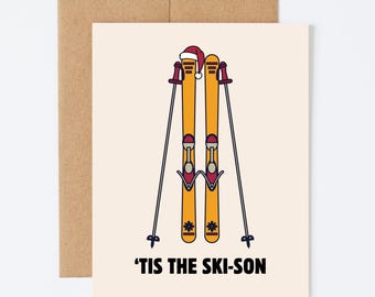 SKI SEASON CHRISTMAS  - Punny Holiday/Christmas Greeting Card - Blank Inside
