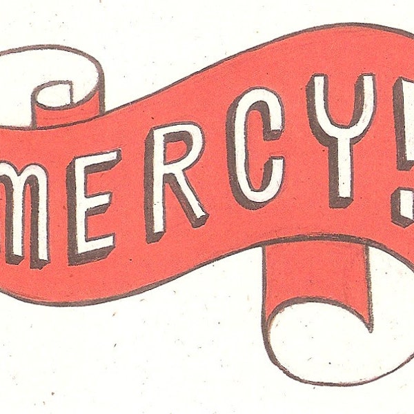 have mercy (archival print)