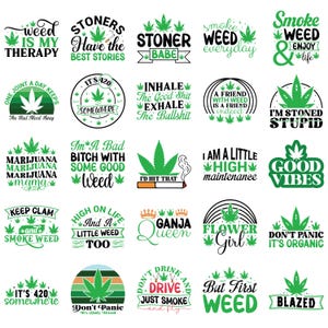 May include: A collection of cannabis-themed graphic designs with text and marijuana leaf illustrations. Designs include phrases like "Weed is my therapy," "Stoner Babe," and "Good Vibes." The designs are in green and white.