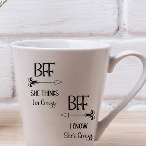 BFF Crazy Best Friend 12 Ounce Latte Mug, Best Friend Gift, Besties Coffee Mug, BFF Mug Gift