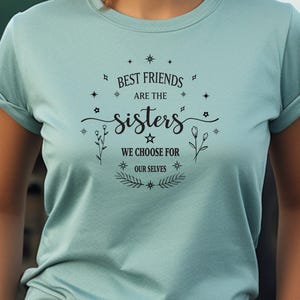 Best Friends Are Sisters We Choose, Classic T-Shirt Best Friends Day, Gift for Bestie, BFF Matching Tees, Gift T-Shirt Bestie