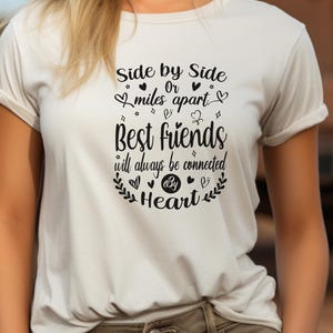 Side By Side or Miles Apart Best Friends, Classic T-Shirt Best Friends Day, Gift for Bestie, BFF Matching Tees, Gift T-Shirt Bestie