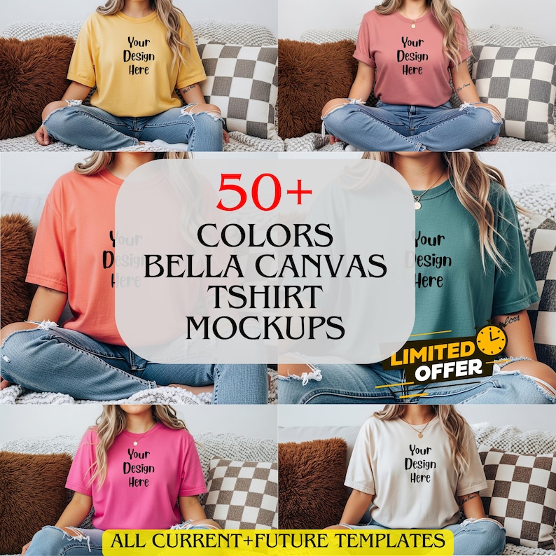 May include: A collage of six t-shirt mockups in various colors, each featuring the text "Your Design Here." The central image displays "50+ COLORS BELLA CANVAS TSHIRT MOCKUPS." A banner reads "ALL CURRENT+FUTURE TEMPLATES" and another says "LIMITED OFFER."