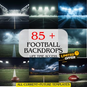 May include: A composite image featuring football field backdrops. The central graphic displays "85+ FOOTBALL BACKDROPS" with "LIFE TIME ACCESS" and "LIMITED OFFER" text. The image includes footballs and field views under stadium lights.