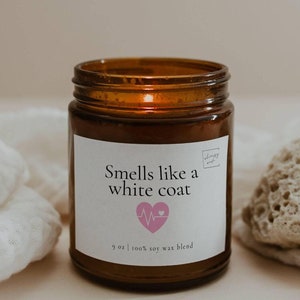 Smells Like A White Coat Candle, White Coat Ceremony Gift, New Doctor Grad Gift, Med School Gift for Her, Future Physician Match Day