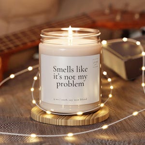 Smells Like Its Not My Problem Candle, Unique Retirement Gift, Funny New Job Gift, Leaving Work Gift For Colleague, Scented Soy Candle 9 oz