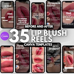 May include: A collection of 35 Canva templates for lip blush reels. The templates feature before and after photos of lips, as well as tips on how to prepare for a lip blush treatment. The text "35 Lip Blush Reels Canva Templates" is displayed in large, bold letters.