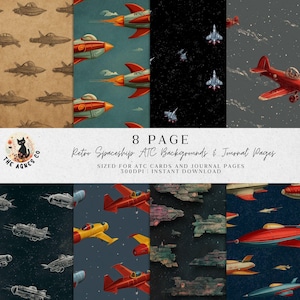 May include: An 8-page set of retro spaceship ATC backgrounds and journal pages. The designs feature vintage-style illustrations of spaceships and aircraft in various colors, including red, yellow, and gray, set against backgrounds of brown, blue, and black. The text reads "Retro Spaceship ATC Backgrounds & Journal Pages".