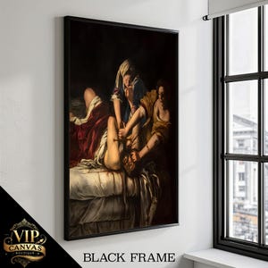 Powerful Judith Slaying Holofernes Canvas Painting - Artemisia Gentileschi Masterpiece - Dramatic Art Gift for Home Decor