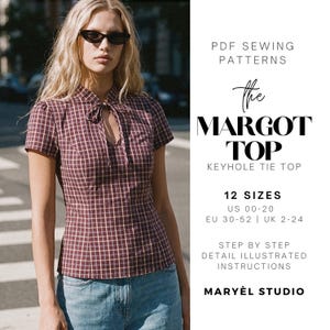 Puede incluir: Un patrón de costura en PDF para el Margot Top, un top con abertura de cerradura y lazo, mangas cortas y estampado de cuadros. El texto incluye PDF SEWING PATTERNS, THE MARGOT TOP, KEYHOLE TIE TOP, 12 SIZES US 00-20, EU 30-52, UK 2-24, STEP BY STEP DETAIL ILLUSTRATED INSTRUCTIONS, MARYÈL STUDIO.
