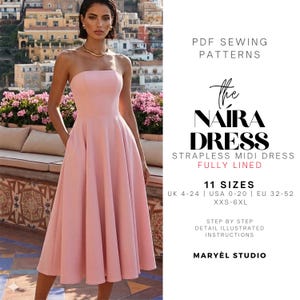 May include: A strapless, midi-length pink dress with a full skirt. The dress is fully lined and features a fitted bodice. The image also includes text that reads "The Naira Dress" and "PDF Sewing Patterns".