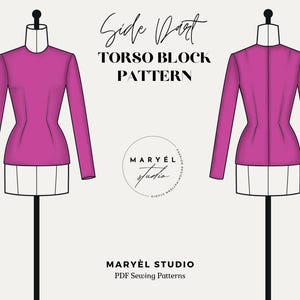 May include: A digital illustration of a side dart torso block pattern for sewing. The pattern is shown on a mannequin in a pink color. The text "Side Dart Torso Block Pattern" is written in black at the top of the image. The text "MARY&Euml;L STUDIO" is written in black at the bottom of the image.