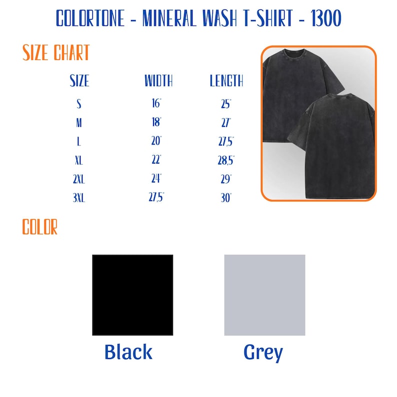 May include: A product image displays a black and grey mineral wash t-shirt. The image includes a size chart with measurements in inches and a color chart showing black and grey options. The shirt is labeled "COLORTONE - MINERAL WASH T-SHIRT - 1300".