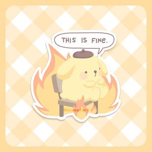 This Is Fine PomPom Sticker || 2.5 Inch Vinyl Stickers