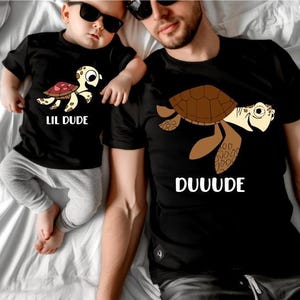 Dude And Lil Dude Shirt, Father And Son T-Shirt, Squirt Sweatshirt, Disney Dad Kids Gift, Father&#39;s Day Matching T-Shirt, Disneyland Dada Tee