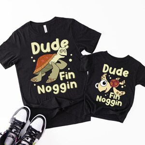 Disney Father and Son Shirt, Finding Nemo Matching T-shirt, Dude Fin Noggin Tee, Disneyland Sea Turtle Sweatshirt, Father&#39;s Day Gift Shirt