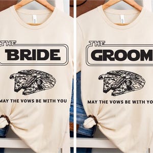 Star Wars Groom Bride Shirt, Disney Bridal Party Tee, Galaxy Wars Wedding T-Shirt, May the Vows Be With You Couple Gift, Star Wars Honeymoon