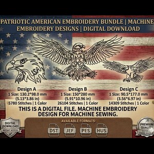 May include: Digital machine embroidery designs featuring patriotic American eagle designs. Includes three different eagle designs with varying sizes, stitch counts, and available in DST, JEF, PES, and HUS formats. Digital download.