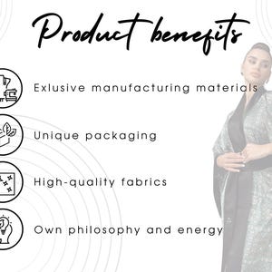 May include: Image features a woman wearing a patterned robe with a black belt. Text reads "Product benefits" with bullet points: exclusive manufacturing materials, unique packaging, high-quality fabrics, and own philosophy and energy.