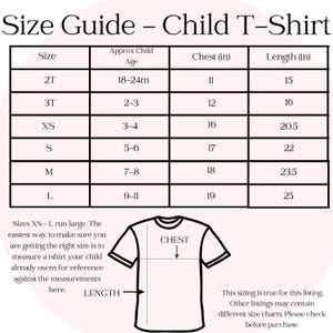 May include: A size guide for child t-shirts, featuring a table with sizes from 2T to L, chest and length measurements in inches, and corresponding age ranges. Includes a diagram of a t-shirt with chest and length indicators.