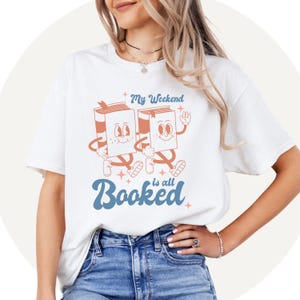 My Weekend is Booked | Book Lover Gift | Book T-Shirt | Floral Book Tee | Bookish T-Shirt. | Booktrovert Shirt | Book Lover Svg