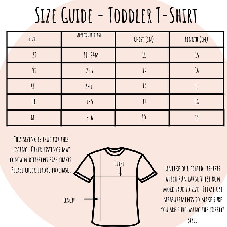 May include: Size chart for toddler t-shirts with measurements in inches for chest and length. The chart shows the approximate child age for each size, from 18-24 months to 5-6 years. The chart also includes a diagram of a t-shirt with the chest and length measurements labeled.