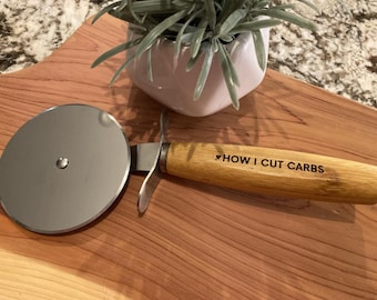 How I Cut Carbs Pizza Cutter | Wooden Pizza Cutter | Housewarming Gifts | Funny Decor | Kitchen |