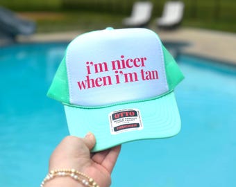 I'm Nicer When I'm Tan Hat, Custom Neon Trucker Hats for Women, Birthday Gift for Her, Summer Beach Hats, Pool Day Hat, Girls Baseball Cap