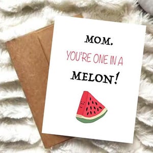 Tarjeta divertida para el Día de la Madre / «Mamá, eres una en un melón» / Tarjeta A2 / Tarjeta de cumpleaños para mamá / Tarjeta de San Valentín con sandía / Física o digital