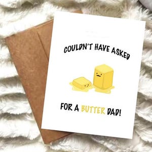 Tarjeta divertida del Día del Padre / "No podría haber pedido un papá de mantequilla" / Tarjeta A2 / Regalo del Día del Padre de los niños / Día del Padre / Física o digital