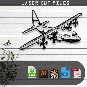 Könnte beinhalten: Eine schwarz-weiße digitale Grafik eines C-130 Hercules Militärtransportflugzeugs mit dem Text U.S. AIR FORCE auf dem Rumpf. Das Bild enthält die Überschrift LASER CUT FILES und Symbole für die Dateiformate CDR, AI, SVG, DXF und PDF.