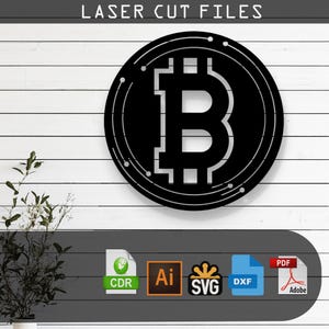 May include: Black metal Bitcoin symbol laser cut file. The Bitcoin symbol is circular with a stylized "B" in the center. The words "LASER CUT FILES" are at the top. Includes file formats: CDR, AI, SVG, DXF, and PDF.