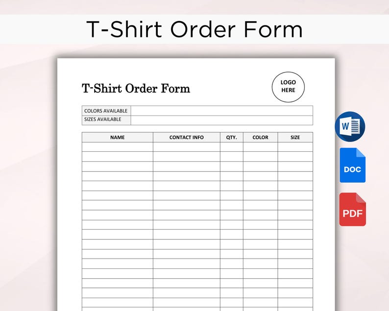 May include: A blank T-shirt order form with columns for name, contact information, quantity, color, and size. The form has a space for a logo at the top.
