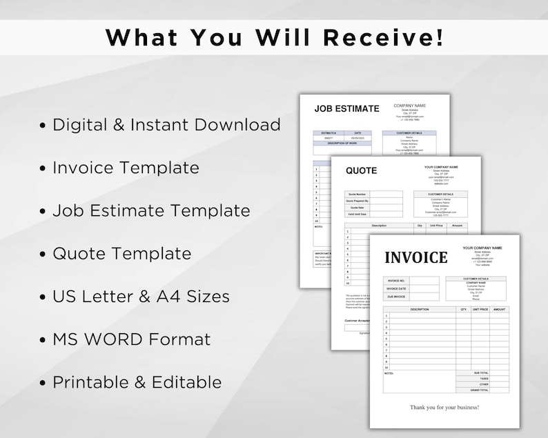 May include: A digital download of printable templates for job estimates, invoices, and quotes. The templates are available in US Letter and A4 sizes and are editable in Microsoft Word.