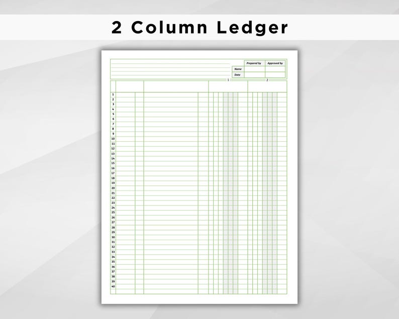May include: A blank two-column ledger sheet with lines for recording financial transactions. The sheet has spaces for the name and date of the person preparing the ledger and the name and date of the person approving it.