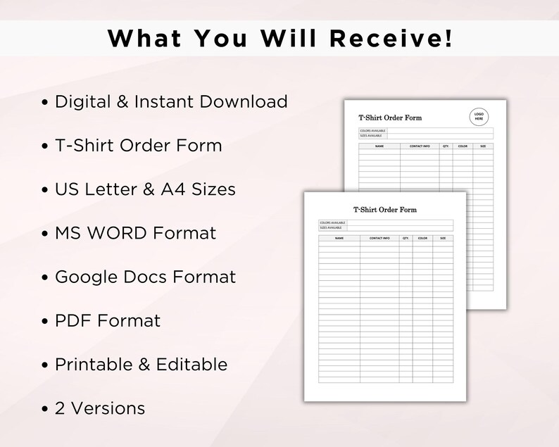 May include: A digital download of a printable T-shirt order form in both US Letter and A4 sizes. The form is available in MS Word, Google Docs, and PDF formats. It is printable and editable and includes two versions.