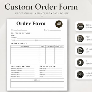 May include: A white custom order form template with black text featuring sections for customer details, order details, shipping information, and payment totals. The document includes a logo placeholder and is compatible with Canva and PDF formats.
