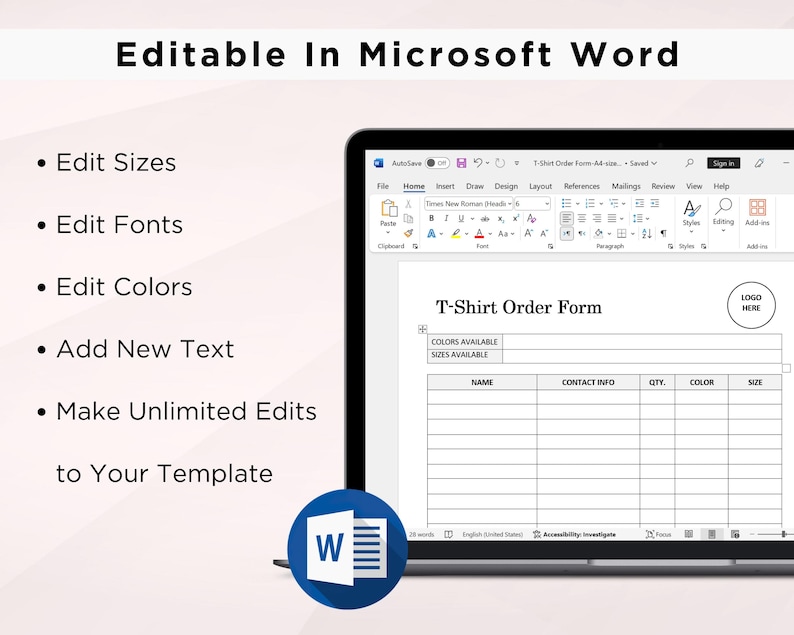 May include: A screenshot of a Microsoft Word document showing a T-Shirt Order Form template. The form includes columns for name, contact info, quantity, color, and size. The template is editable in Microsoft Word, allowing users to customize the font, colors, and add new text.