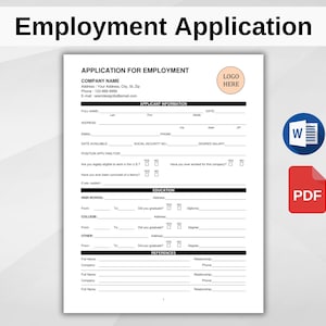 May include: A black and white employment application form with the title "Employment Application" at the top. The form includes sections for applicant information, education, and references. The form also includes a logo placeholder and a space for a company name.