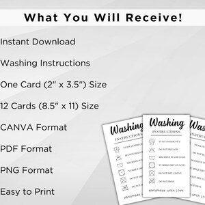 May include: A set of 12 printable washing instruction cards in black and white. The cards are 8.5 inches by 11 inches and feature a variety of washing symbols. The text on the cards reads "Washing Instructions" and "Handmade with Love".