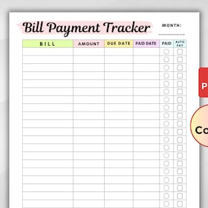 May include: Printable bill payment tracker with columns for bill name, amount, due date, paid date, paid, and auto pay. The tracker has checkboxes for paid and auto pay. The tracker is available in six colors.