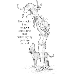 How Lucky I Am 6 x 8 inch Print | Pencil Illustration Style | Cartoon | Rainbow Bridge | Remembrance | Unframed | Portrait