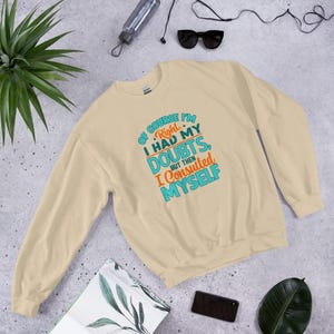 Unisex Sweatshirt with Funny Quote - Of Course I Am Right - Humorous Gift for Men and Women, Funny Sweatshirt, Humor Clothing