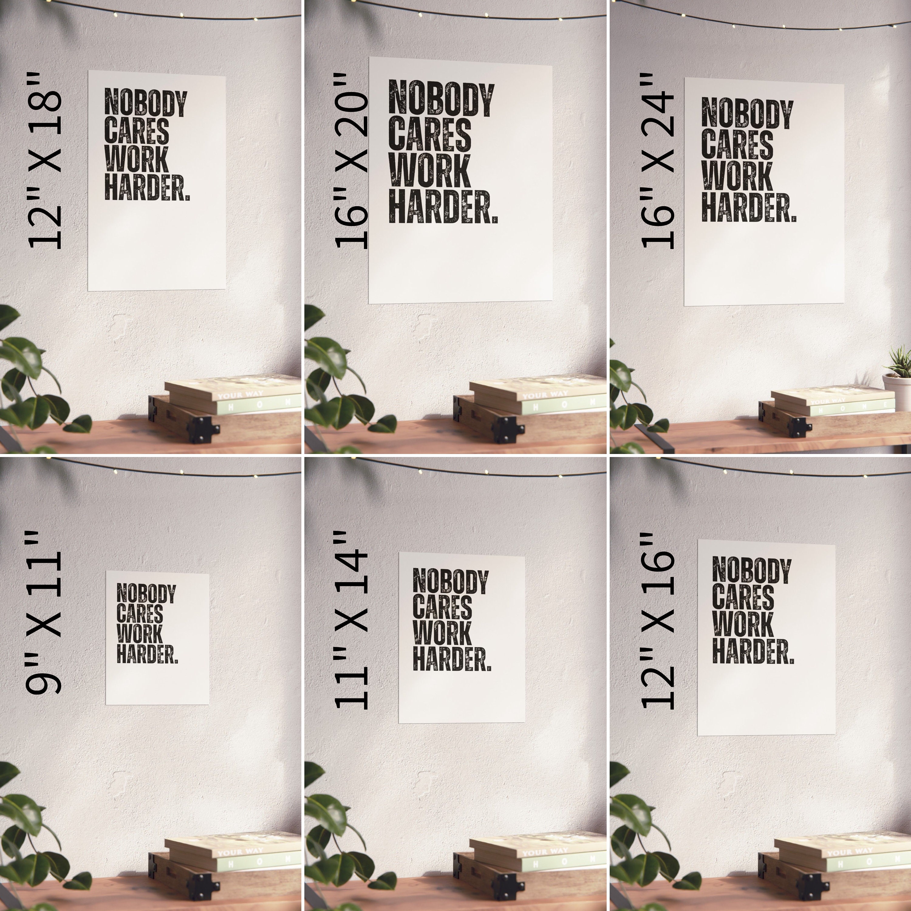 Nobody Cares Work Harder Motivational Poster, Minimalist Wall Art ...