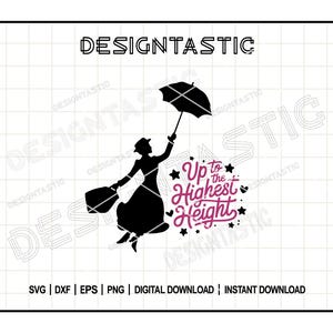 Tot de hoogste hoogte SVG, Mary Poppins-fans, citeer SVG, magische citaten Svg, Poppin Clipart, Tshirt ontwerp Svg, gesneden bestanden voor Cricut
