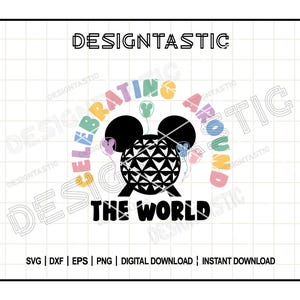 May include: A black and white graphic design featuring a Mickey Mouse head with a geodesic sphere body. The text "CELEBRATING AROUND THE WORLD" arches above the character in colorful letters. The word "DESIGNTASTIC" is at the top.