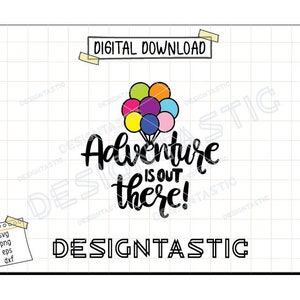 Puede incluir: Un diseño gráfico de descarga digital que presenta un montón de globos coloridos con el texto "¡La aventura está ahí fuera!" en letras negras.