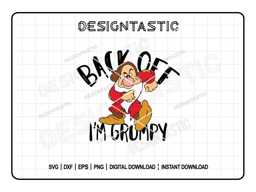 Back off I'm Grumpy - Snow White and the Seven Dwarf, Digital Download ...